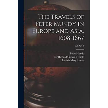 Imagem de The Travels of Peter Mundy in Europe and Asia, 1608-1667; v.3 part 1