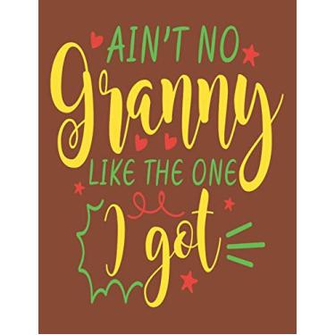Imagem de Ain't No Granny Like the One I Got: 2020 Diary - Week per View. Gift for Granny/Grandma