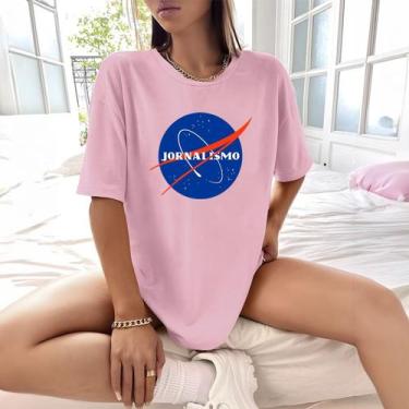 Imagem de Camisa Camiseta Feminina Estampada Nasa Jornalismo 100% Algodão Fio 30