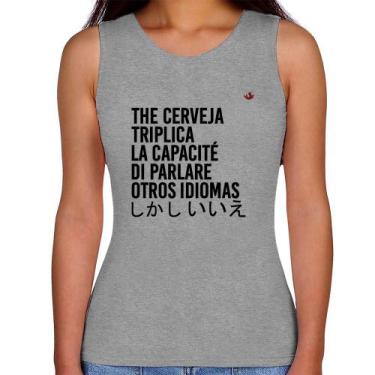 Imagem de Regata Feminina The cerveja triplica la capacité di parlare otros idio