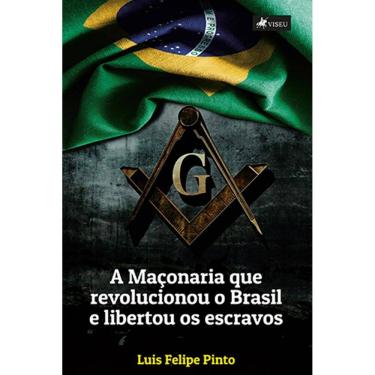 Imagem de A mac¸onaria que revolucionou o Brasil e libertou os escravos