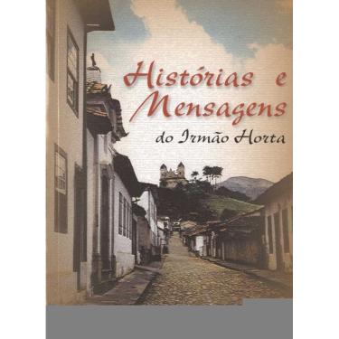 Imagem de Histórias E Mensagens Do Irmão Horta