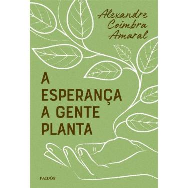 Imagem de A Esperanca a Gente Planta