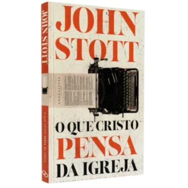 Imagem de Livro O Que Cristo Pensa Da Igreja John Stott Edit. Ultimato