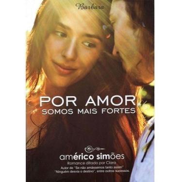 Imagem de Por Amor Somos Mais Fortes - BARBARA EDITORA