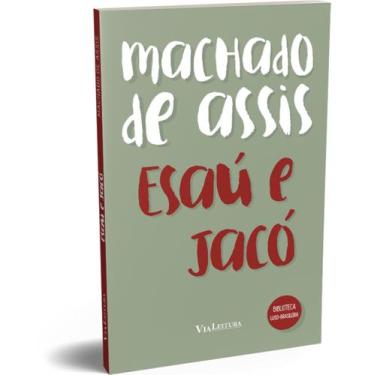 Imagem de Livro - Esaú e Jacó - Machado de Assis