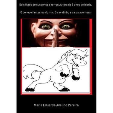 Imagem de Dois Livros De Suspense E Terror: Autora De 8 Anos De Idade: O Boneco Fantasma Do Mal