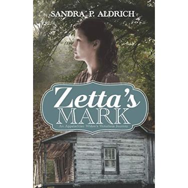 Imagem de Zetta's Mark: An Appalchian Widow's Victorious Journey: 3