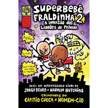 Imagem de Livro - Superbebê Fraldinha 2: a invasão dos ladrões de privada  Vol. 