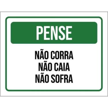 Imagem de Kit 3 Placas Pense Não Corra Não Caia Não Sofra 27X35 - Sinalizo