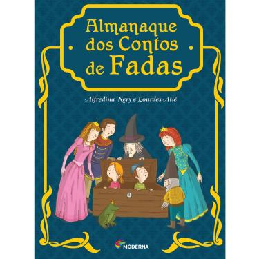 Imagem de Livro - Almanaque dos Contos de Fadas - Lourdes Atié e Alfredina Nery