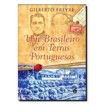 Imagem de Livro Um Brasileiro Em Terras Portuguesas (Gilberto Freyre) - É Realiz