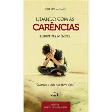 Imagem de Livro - Lidando Com As Carências - Eurípedes Mendes