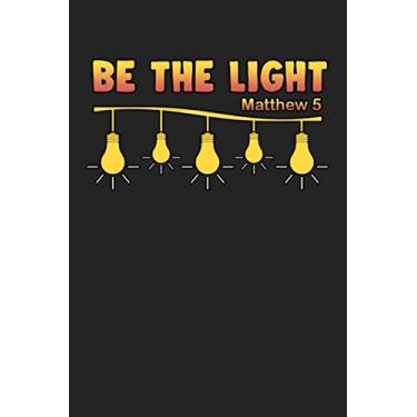 Imagem de Be the light: Notebook | Dotgrid Journal | Writing Diary Book | Planer | light, bright, bulb, gospel, religion, goodness, kindness | Doted - Gift Idea for bible lover, 120 Pages Size 6x9" (Din. A5)