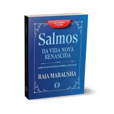 Imagem de Salmos da vida nova e renascida: livre-se do passado e comece a ser fe