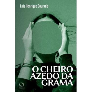 Imagem de O Cheiro Azedo da Grama - OFICINA RAQUEL, Sortido