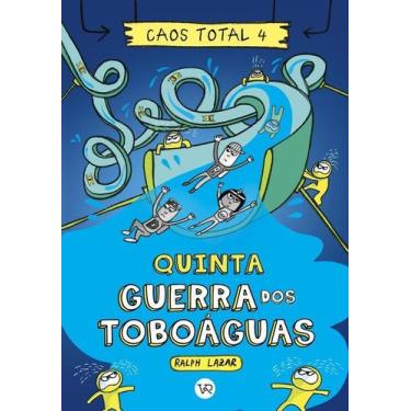 Imagem de Caos Total 4 - Quinta - Guerra dos Toboáguas - VR EDITORA, Sortido