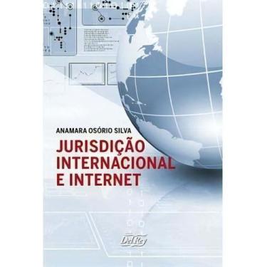Imagem de Jurisdição Internacional e Internet - 01ED/22 - DEL REY LIVRARIA E EDI