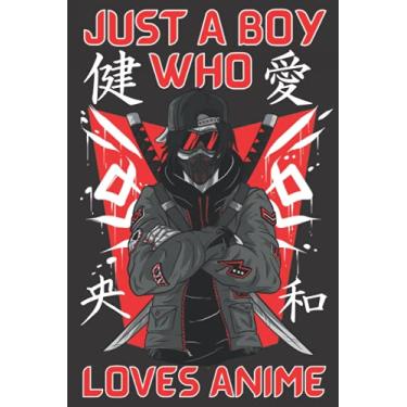 Imagem de just a boy who loves anime sketchbook: 6'' x 9'' inches contain 120 white blank pages anime sketchbook for drawing sketching and taking notes, kawaii, manga and anime lovers gift idea