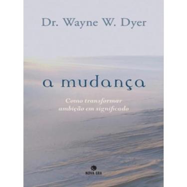 Imagem de A Mudança: Como Transformar Ambição Em Significado