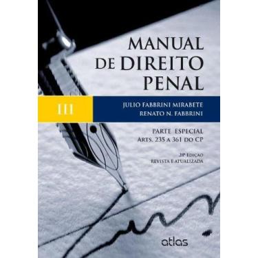 Imagem de Manual de Direito Penal: Parte Especial - Arts. 235 a 361 do Cp - Vol.
