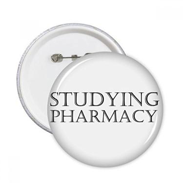 Imagem de Frase curta estudando farmácia alfinetes redondos crachá botão emblema acessório decoração 5 peças