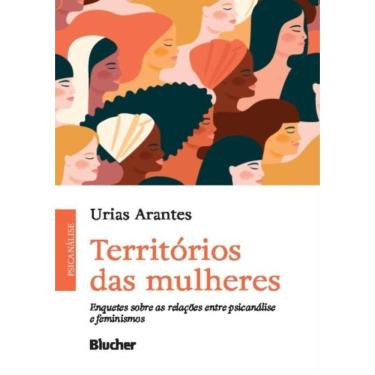 Imagem de Territorios Das Mulheres - Enquetes Sobre As Relacoes Entre Psicanalise E Feminismos