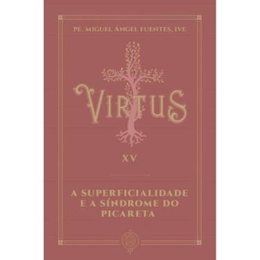 Imagem de Virtus Xv - A Superficialidade E A Síndrome Do Picareta
