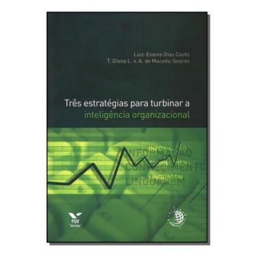 Imagem de Três Estratégias Para Turbinar a Inteligência Organizacional - FGV, So