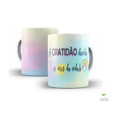 Imagem de Caneca Frases que inspiram, A gratidão devolve as cores da... - Live
