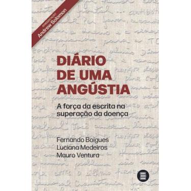 Imagem de Diário de Uma Angústia - A Força da Escrita na Superação da Doença Sor