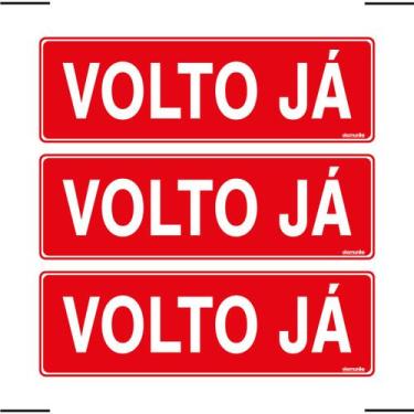 Imagem de Combo 3 Placas De Sinalização Volto Já 30x10 Ekomunike - P-26/1 F9e