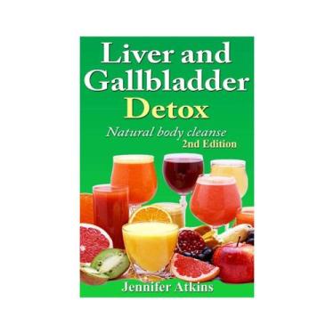 Imagem de Detox: Liver and Gallbladder Detox: Natural Body Cleanse - Armazém do 