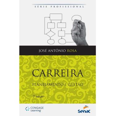 Imagem de Livro - Carreira: Planejamento e gestão - José Antônio Rosa
