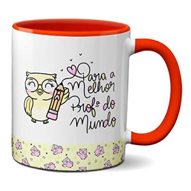 Imagem de Caneca Feliz Dia Professores Para A Melhor Prof Do Mundo (Vermelha)