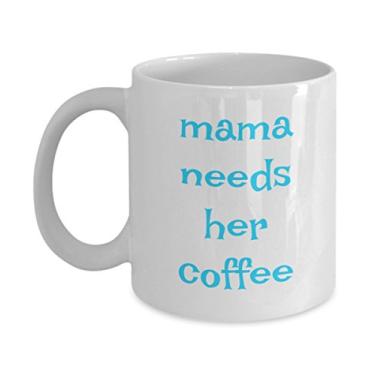 Imagem de Caneca de café Mama Needs Her - Caneca divertida para chá de suco chocolate quente - Presente