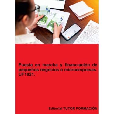 Imagem de Puesta en marcha y financiación de pequeños negocios o microempresas. UF1821. - Espanhol