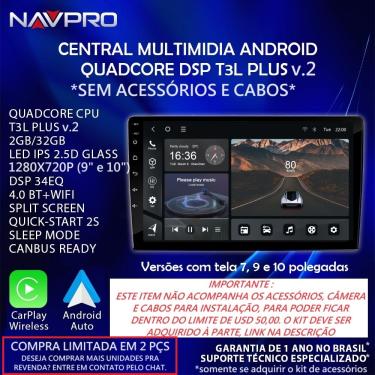 Imagem de Central Multimidia QUADCORE PLUS UNIVERSAL SEM ACESSÓRIOS!!! Tela 7/9/10 T3L Android 13 NAVPRO IPS