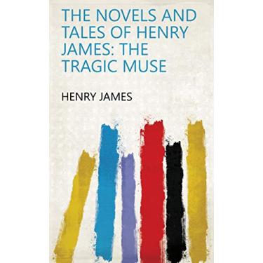 Imagem de The Novels and Tales of Henry James: The tragic muse (English Edition)