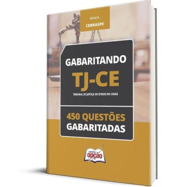 Imagem de Caderno TJ-CE - 450 Questões Gabaritadas - Apostilas Opção