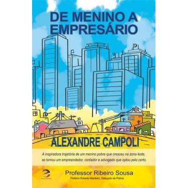 Imagem de De Menino a Empresário - Alexandre Campoli - Editora Eficaz