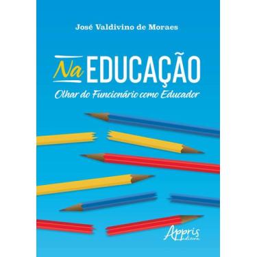 Imagem de Livro - Na educação: olhar do funcionário como educador