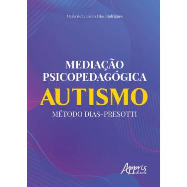 Imagem de Livro - Mediação psicopedagógica: autismo método dias-presotti