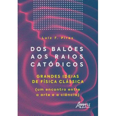 Imagem de Livro - Dos balões aos raios catódicos