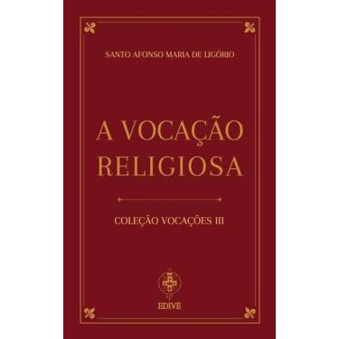 Imagem de Livro - A Vocação Religiosa - Santo Afonso Maria De Ligório