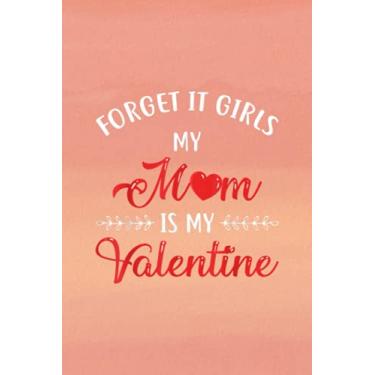 Imagem de Birthday Reminder Notebook - Boys Valentines Day Mom Is My Valentine Men Kids Funny