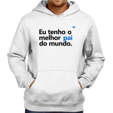 Imagem de Moletom Eu tenho o melhor pai do mundo. - Foca na Moda, Branco, G
