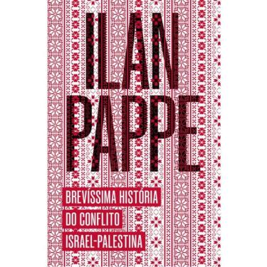 Imagem de Brevíssima História Do Conflito Israel-Palestina