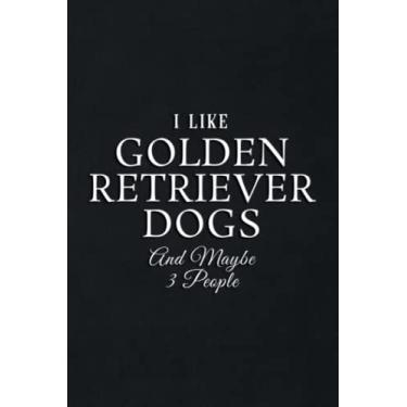 Imagem de Gift Log: Funny I Like Golden Retriever Dogs And Maybe 3 People Meme: Golden Retriever Dogs, Gift Record Keeper, Gift Tracker Notebook, Gift Registry, ... for Bridal Shower, Wedding Party,To Do List
