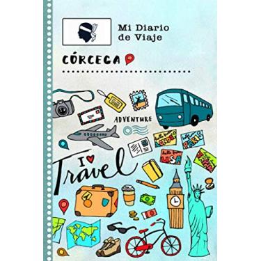Imagem de Córcega Mi Diario de Viaje: Libro de Registro de Viajes Guiado Infantil - Cuaderno de Recuerdos de Actividades en Vacaciones para Escribir, Dibujar, Afirmaciones de Gratitud para Niños y Niñas